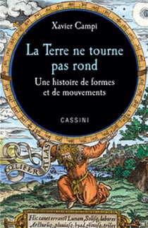La Terre ne tourne pas rond - une histoire de formes et de mouvements