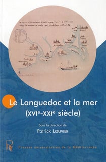 Le languedoc et la mer (xvie-xxie siecle)
