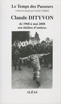 Claude dityvon de 1968 à mai 208 - son théâtre d'ombres