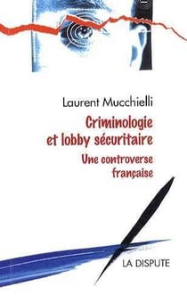 Criminologie et lobby sécuritaire