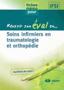 Soins infirmiers en traumatologie et orthopédie