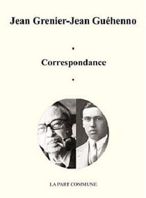Correspondance Jean Grenier Jean Guéhenno