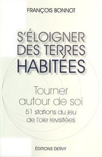 S'éloigner des terres habitées - tourner autour de soi