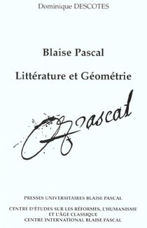 Blaise Pascal : Littérature et géométrie