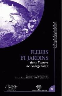 Fleurs et jardins dans l'oeuvre de George Sand