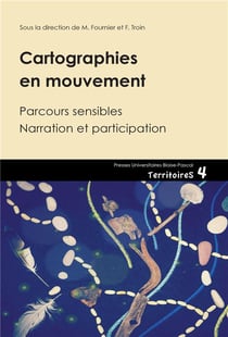 Cartographies en mouvement : Parcours sensible. Narration et participation