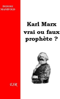 Karl marx, vrai ou faux prophète ?