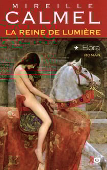 La reine de lumière Tome 1 - Elora