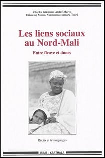 Les liens sociaux au Nord-Mali - entre fleuve et dunes