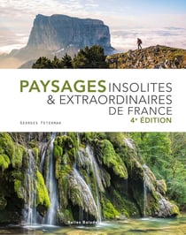 Paysages insolites et extraordinaires de France