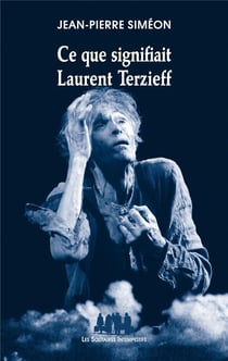 Ce que signifiait Laurent Terzieff