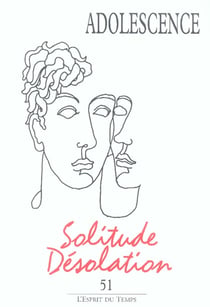 Adolescence n 51 - solitude et desolation 2005 t.23 n 1