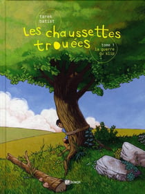 Les chaussettes trouées Tome 1 - la guerre du slip