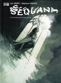 Sequana Tome 3 - la cathédrale engloutie
