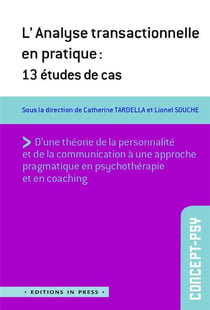 L'analyse transactionnelle en pratique : 13 études de cas