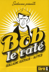Bob le raté
