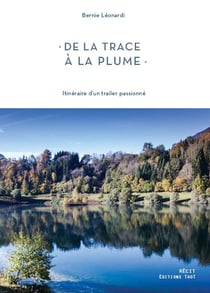 De la trace à la plume - itinéraire d'un trailer passionné