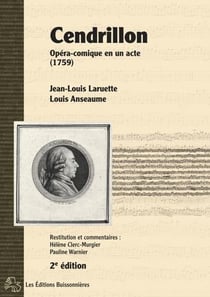 Cendrillon - opéra comique en 1'acte de Laruette et Anseaume