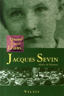Quand il avait 12 ans, jacques sevin