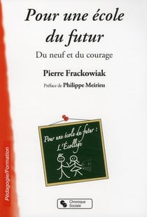 Pour une école du futur - du neuf et du courage