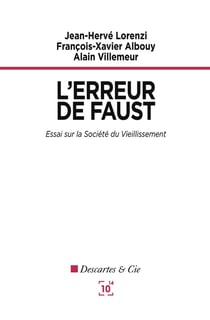 L'erreur de Faust - essai sur la société du vieillissement