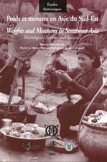 Poids et mesures en Asie du sud-est - systèmes métrologiques et société t.1 - l'ase austronesienne