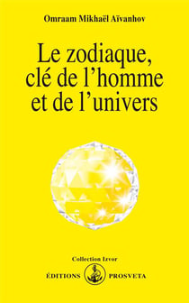 Le zodiaque, clé de l'homme et de l'univers