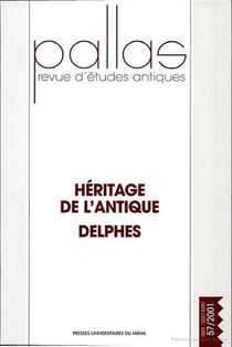 Revue Pallas Tome 57 : Heritage de l' antique dans l' art Europeen / delphes  / varia