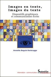 Images en texte. Images du texte : Dispositifs graphiques et communication écrite