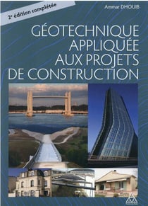 La géotechnique appliquée aux projets de construction (2e édition)