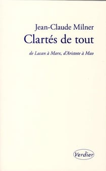 Clartés de tout - de lacan à marx, d'aristote à mao