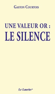 Une valeur or : le silence