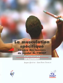 La Musculation spécifique. Le vécu des lanceurs de javelot de l'INSEP.