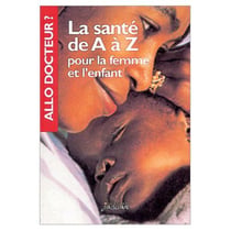 La santé de a à z pour la femme et l'enfant