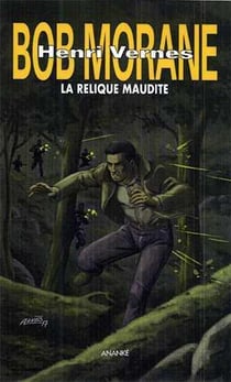 Bob Morane : la relique maudite