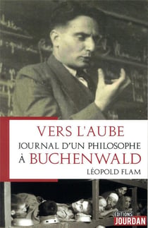 Vers l'aube - journal d'un philosophe a buchenwald