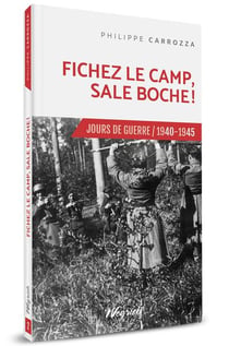 Jours de guerre Tome 2 : fichez le camp, sale boche!