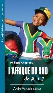 L Afrique Du Sud De A A Z