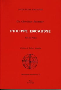 Un serviteur inconnu - philippe encausse fils de papus