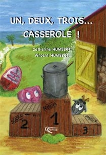Un, deux, trois...casserole !