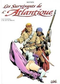 Les survivants de l'Atlantique Tome 3 : l'île de la liberté