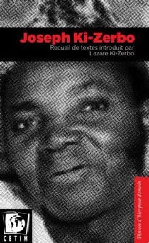Joseph Ki-Zerbo, recueil de textes introduit par Lazare Ki-Zerbo