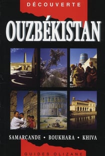 Ouzbékistan - samarcande, boukhara, khiva (4e édition)