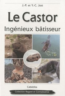 Le castor, ingénieux batisseur