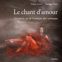 Le chant d'amour - variations sur le cantique des cantiques