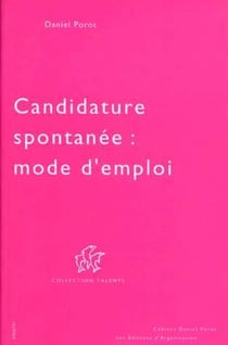 Candidature spontanée : mode d'emploi