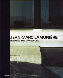 Jean-Marc Lamunière - regards sur son oeuvre
