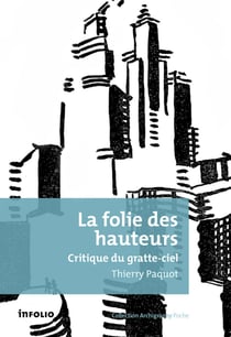 La folie des hauteurs - critique du gratte-ciel