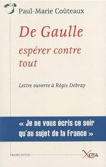 De Gaulle - espérer contre tout - lettre ouverte à Régis Debray