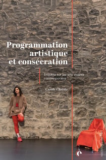 Programmation artistique et consécration : Enquête sur les arts vivants contemporains